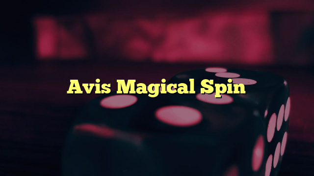 Avis Magical Spin