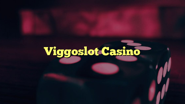 Viggoslot Casino