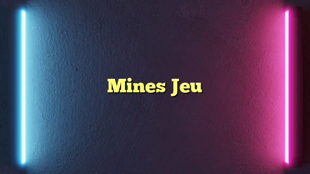 Mines Jeu
