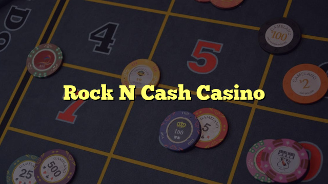Rock N Cash Casino
