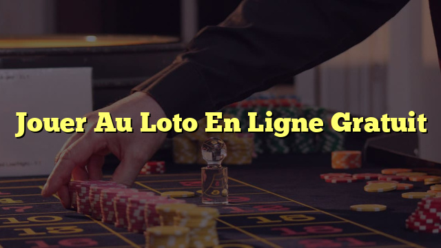 Jouer Au Loto En Ligne Gratuit