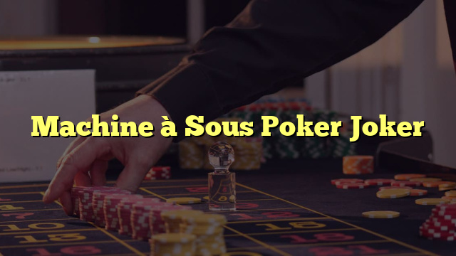 Machine à Sous Poker Joker