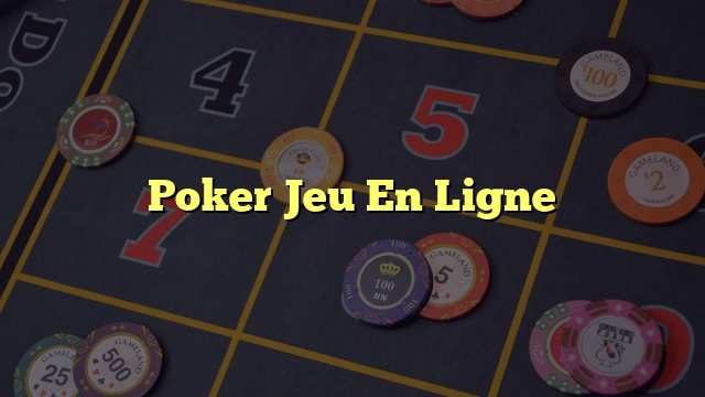 Poker Jeu En Ligne