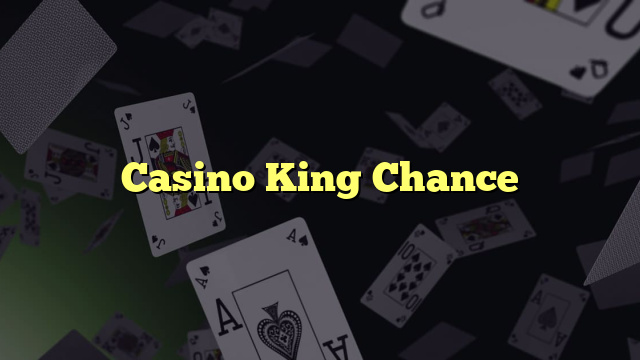 Casino King Chance