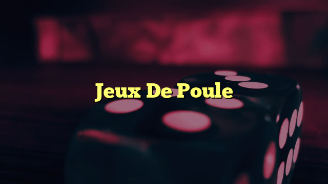 Jeux De Poule