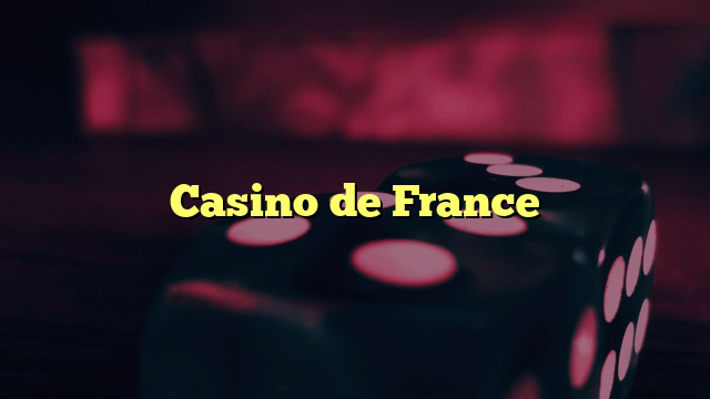 Casino de France