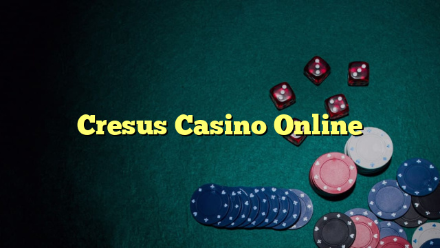 Cresus Casino Online
