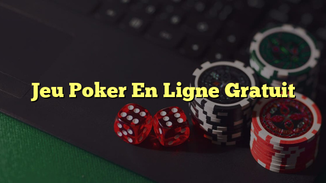Jeu Poker En Ligne Gratuit