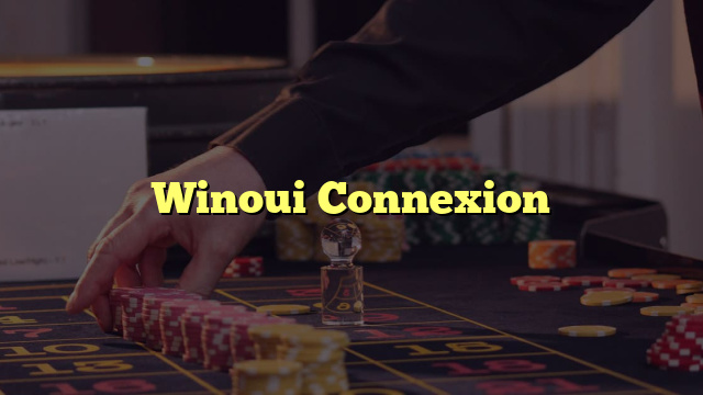 Winoui Connexion