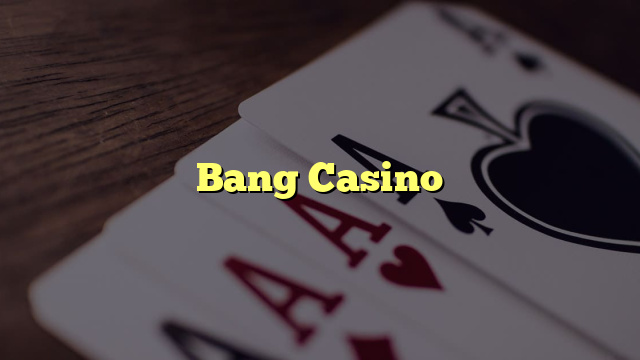 Bang Casino