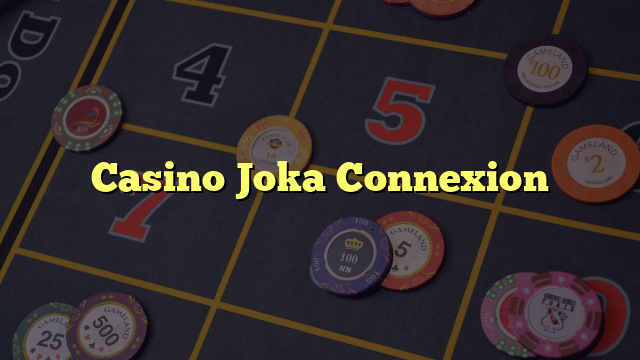 Casino Joka Connexion
