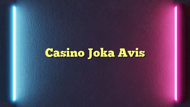 Casino Joka Avis