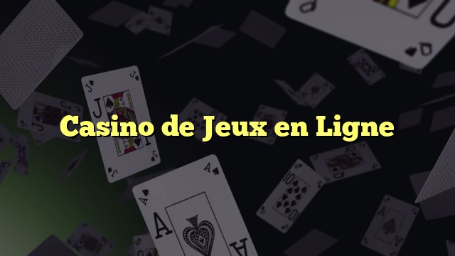 Casino de Jeux en Ligne