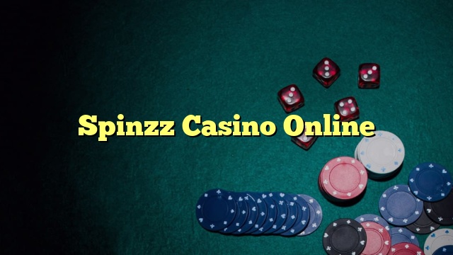 Spinzz Casino Online